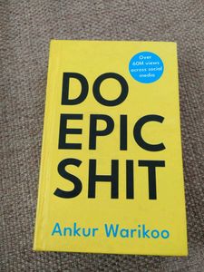 Do Epic s*it - Ankur Warikoo