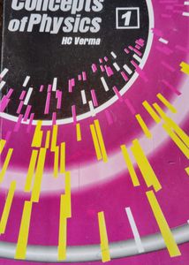 Concepts of Physics by H.C. Verma - Volumes 1 &amp; 2