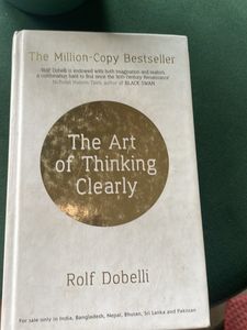 The Art Of Thinking Clearly