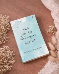 Can We Be Strangers Again?