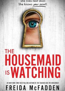 The Housemaid Is Watching