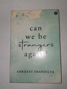 Can We Be Strangers Again?