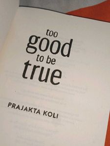 Too Good to Be True