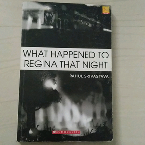What happened to Regina that night by Rahul Srivastava