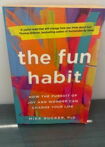 "The Fun Habit" by Mike Rucker, PhD