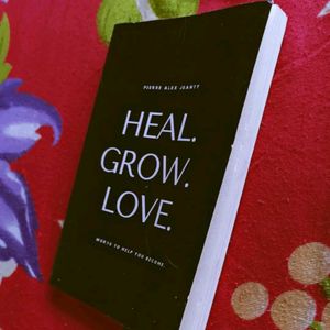 Heal Grow And Love Book