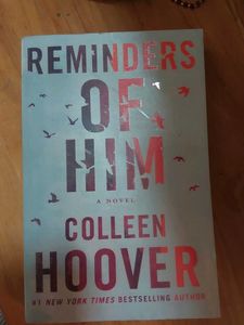Reminders of Him: A Novel by Colleen Hoover