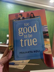 "Too Good to Be True" by Prajakta Koli