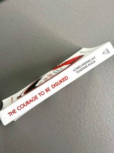 THE COURAGE TO BE DISLIKED