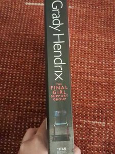 The Final Girl Support Group by Grady Hendrix