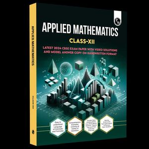Applied Mathematics Class XII - 2024 CBSE