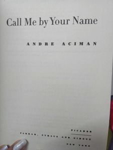 CALL ME BY YOUR NAME - ANDRE ACIMAN