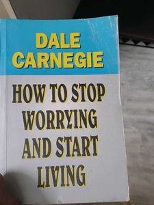 How to Stop Worrying and Start Living