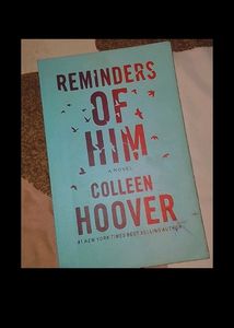 Reminders Of Him By Collen Hover