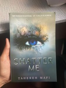 Shatter Me by Tahereh Mafi