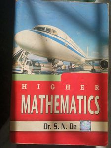 Higher mathematics Dr. S.N. De