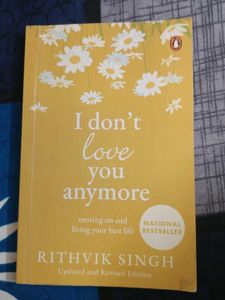 I Don't Love You Anymore by Rithvik Singh