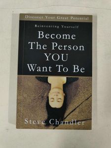 Become The Person You Want To Be