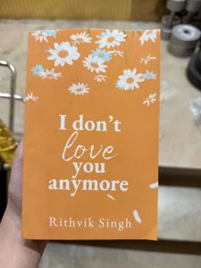 I Don’t Love You Anymore