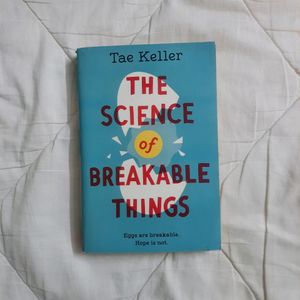The Science Of Unbreakable Things by Tae Keller