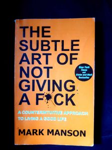 The Subtle Art Of Not Giving A F*ck