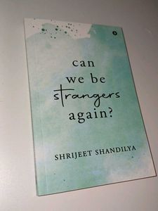 Can We Be Strangers Again