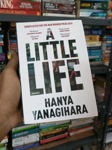 A Little Life by Hanya Yanagihara
