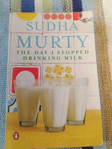The Day I Stopped Drinking Milk By Sudha Murthy