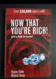 Now That You Are Rich By Durjoy Dutta