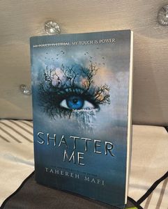 Shatter Me by Tahereh Mafi