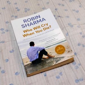 Who Will Cry When You Die? by Robin Sharma