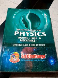 Sri Chaitanya Physics Book - CBSE Class XI
