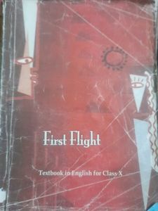 FIRST FLIGHT CLASS 10 , NCERT ENGLISH BOOK