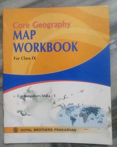 Core Geography MAP WORKBOOK for Class IX