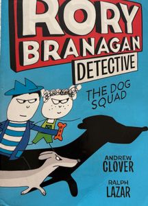 Rory Branagan Detective: The Dog Squad