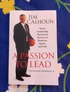A Passion To Lead By Jim Calhoun