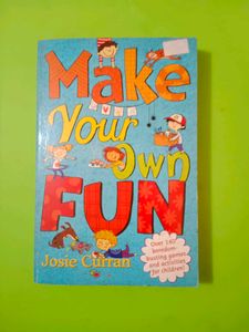 Make Your Own Fun