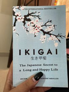 Ikigai: The Japanese Secret to a Long and Happy Li