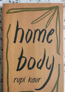 Home body by rupi kaur