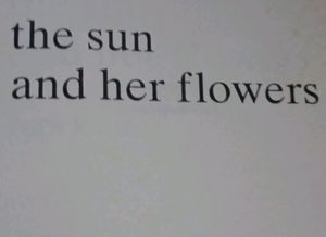 The Sun And Her Flowers By Rupi Kaur