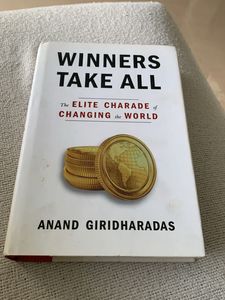 Winners Take All by Anand Giridharadas