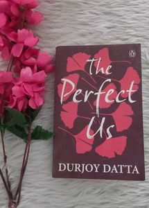 The Perfect Us By Durjoy Datta