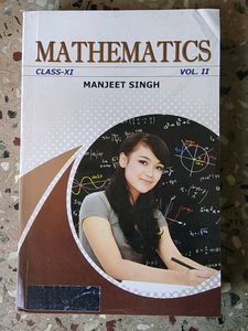 Mathematics Class 11th Manjeet Singh (Vol.1&amp;2)
