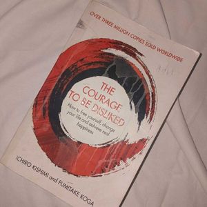 The Courage to Be Disliked