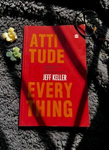 SELF HELP BOOK : Attitude Is Everything
