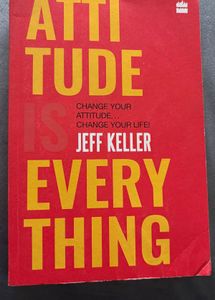 Attitude is Everything by Jeff Keller