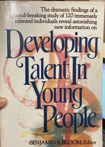 Developing Talent In Young People- Benjamin Bloom