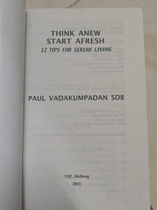 THINK ANEW START AFRESH by Paul Vadakumpadan SDB