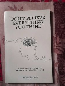 Don't Believe Everything You Think