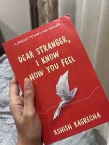 Dear Stranger, I Know How You Feel